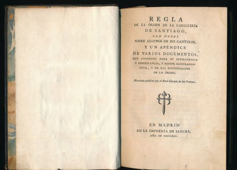 Regla de la Orden de la Caballería de Santiago, con notas sobre algunos de sus capítulos y un apéndice de varios documentos, que conducen para su ...