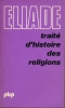 Traité d'Histoire des Religions . ELIADE Mircéa 