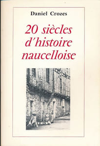 20 siècles d'histoire Naucelloise