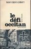 Le défi occitan. Refus paysan. FABRE-COLBERT Henri