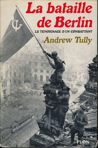La bataille de Berlin. Le témoignage d'un combattant