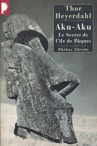 Aku-Aku. Le secret de l'Ile de Pâques