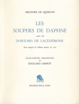 Les Soupers de Daphné suivis des Dortoirs de Lacédémone . MEUSNIER de QUERLON - CHIMOT Edouard