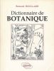 Dictionnaire de Botanique . BOULLARD Bernard 