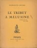 Le tribut à Mélusine . LOCHAC Emmanuel 