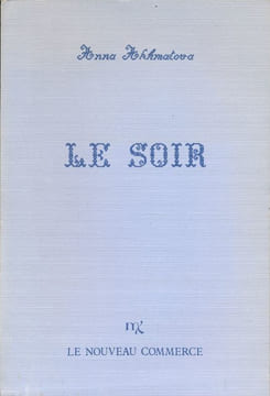 Le soir . AKHMATOVA Anna