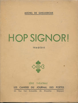 Hop Signor! Tragédie . GHELDERODE Michel de