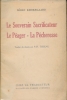 Le Souverain Sacrificateur. Le Péager. La Pécheresse. Trois discours pour la communion du vendredi. KIERKEGAARD Sören