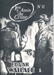 Les Amis du Crime N° 11 - Edgar Wallace 1
