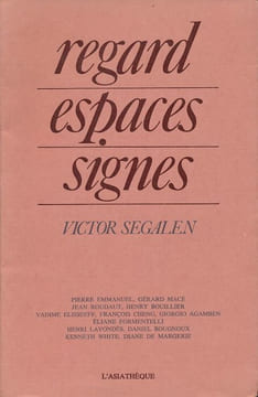 Victor Segalen. Regard Espaces Signes. SEGALEN Victor ] 