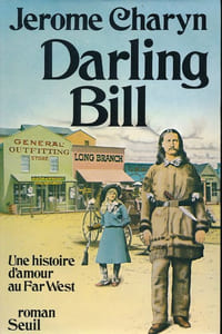 Darling Bill. Une histoire d'amour au Far West