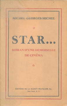 Star...Roman d'une demoiselle de cinéma. GEORGES-MICHEL Michel