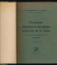 Traitements chimiques et mécaniques modernes de la Laine en vue de sa préparation au cardage. Tome 1 seul