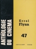 Anthologie du cinéma. 47. Errol Flynn. COLLECTIF