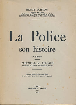 La Police. Son histoire. BUISSON Henry