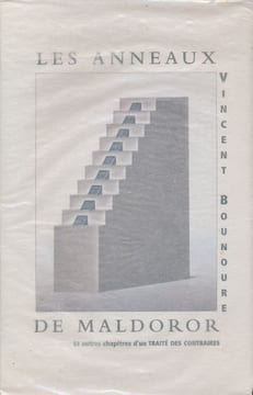 Les anneaux de Maldoror et autres chapitres d'un Traité des Contraires. BOUNOURE Vincent
