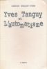Yves Tanguy et l'automatisme . ONSLOW-FORD Gordon 