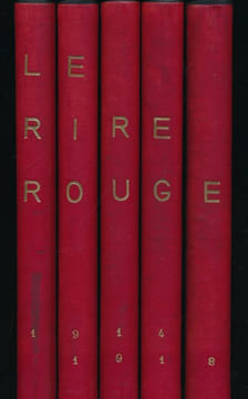 Le Rire Rouge. Edition de guerre du journal "le Rire" paraissant le Samedi. Complet. CARICATURE ]
