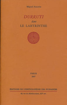 Durruti dans le labyrinthe . AMOROS Miguel