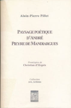 Paysage poétique d'André Pieyre de Mandiargues  . PILLET Alain-Pierre