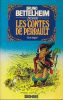 Les Contes de Perrault suivi des Contes de Madame d'Aulnoy et de Madame Le Prince de Beaumont. BETTELHEIM Bruno