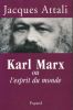 Karl Marx ou l'esprit du Monde. ATTALI Jacques