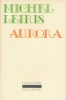 Aurora. LEIRIS Michel 