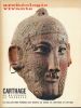 Carthage. Sa naissance - Sa grandeur. les collections puniques des musées du Bardi, de Carthage et d'Utique. COLLECTIF