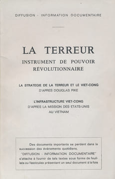 La Terreur, instrument de pouvoir révolutionnaire. La stratégie de la Terreur et le Viet-Cong - L'infrastructure Viet-Cong. PIKE Douglas