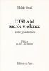 L'Islam sacrée violence. Textes fondateurs. SIBALI Malek