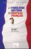 La fabuleuse histoire du drapeau français. DEPARD Raphaêl