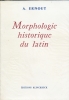 Morphologie historique du latin. ERNOUT A