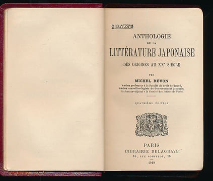 Anthologie de la littérature japonaise des origines au XXe siècle . REVON Michel