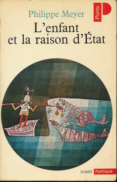 L'enfant et la raison d'Etat . MEYER Philippe 