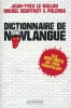 Dictionnaire de la novlangue . LE GALLOU Jean-Yves 