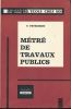 M&eacute;tr&eacute; de travaux publics. PEYRONNET P