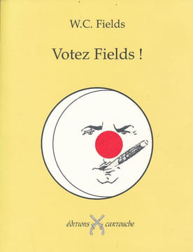 Votez Fields ! . FIELDS W. C.