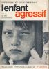 L'enfant agessif. Tome I. Le moi organisé. REDL Fritz 