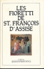 Les Fioretti de St François d'Assise . COLLECTIF