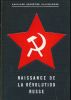 Naissance de la Révolution Russe . MOOREHEAD Alan 