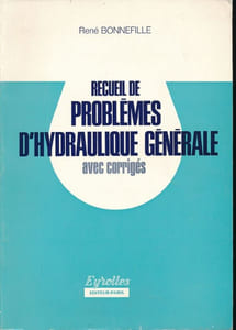 Recueil de problèmes d'hydraulique générale