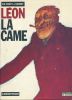 Léon la came . DE CRECY - CHOMET 