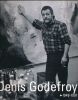 Denis Godefroy 1949 - 1997 . COLLECTIF 