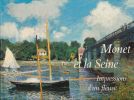Monet et la Seine. Impressions d'un fleuve. SKEGGS Douglas