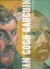 Van Gogh et Gauguin. L'atelier du midi. DRUICK Douglas W - KORT ZEGERS Peter - SALVESEN Britt