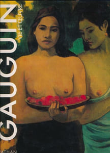 Gauguin. Vie et oeuvre