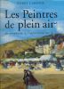 Les peintres de plein air du romantisme à l'impressionnisme. CABANNE Pierre