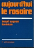 Aujourd'hui le rosaire . EYQUEM Joseph