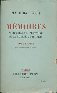 Mémoires pour servir à l'histoire de la guerre 1914 - 1918. Tome 2 seul