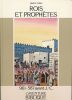 Rois et prophètes. 961 - 587 avant J.C. . TALEC Pierre